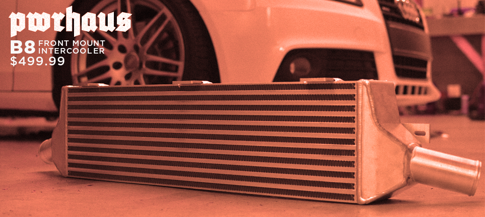 New Pwrhaus B8 Audi Front Mount Intercooler