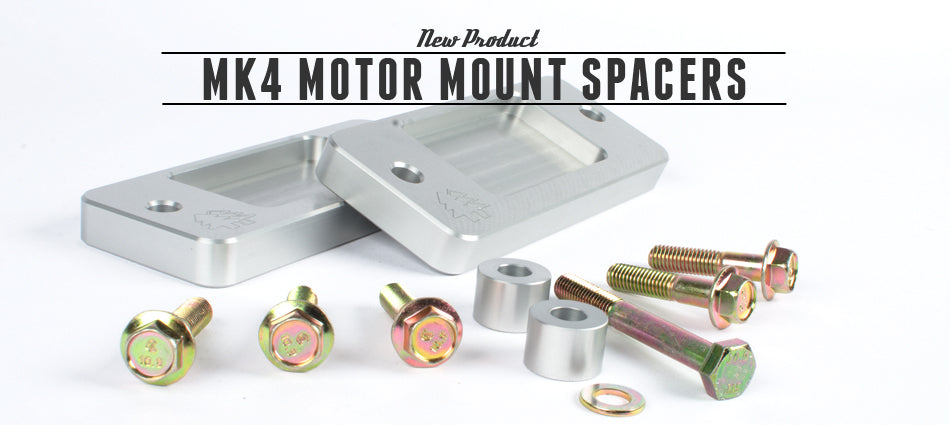 New Product- Mk4 Motor Mount Spacers